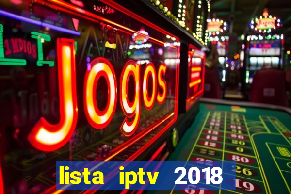 lista iptv 2018 gratis atualizada futebol